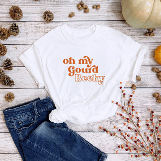 Funny "Oh My Gourd Becky" Fall Inspiriert T - Shir T-Shirt