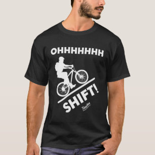 Funny Oh Shift Cooler Radfahrer Mountainbike-Radfa T-Shirt