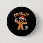 Funny Oh Snap 67 Six Seven Meme Gingerbread Man Button (Vorderseite)