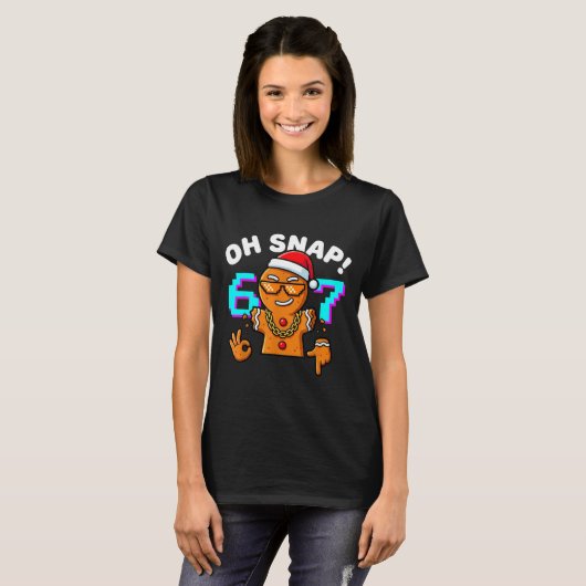 Funny Oh Snap 67 Six Seven Meme Gingerbread Man T-Shirt (Vorne ganz)