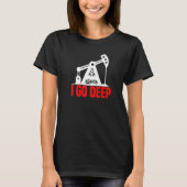 Funny Oil Drilling - Fracker Oilfield Pre T-Shirt (Vorderseite)