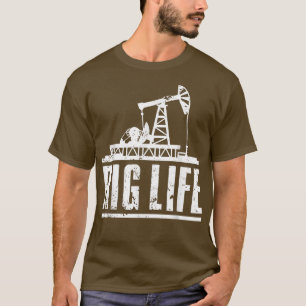 Funny Oil Rig Art Men Vater Oil Field Roughneck Ri T-Shirt