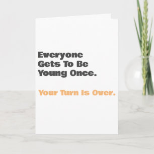 Funny Old Age Young Once Birthday Card Karte