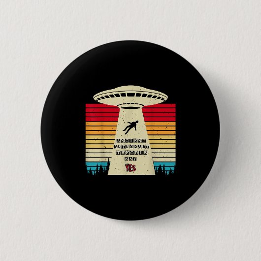 Funny Old Astronaut Theorists sagen Yes Alien in Button (Vorderseite)