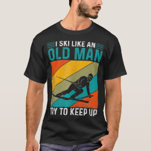 Funny Old Man Skifahren Schnee Wintersportliebhabe T-Shirt