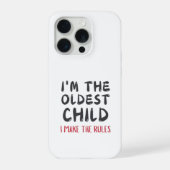 Funny Oldest Child I Make The Rules iPhone Hülle (Rückseite)