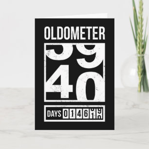 Funny Oldometer 40. Geburtstagskarte, Sarcastic Karte