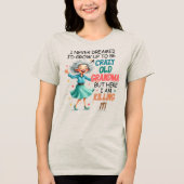 Funny Oma Crazy Old and Killin' It Tri-Blend Shirt (Vorderseite)