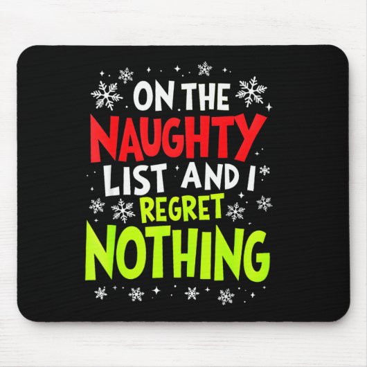 Funny On The List Of Naughty And I Regret Nothing  Mousepad (Vorne)