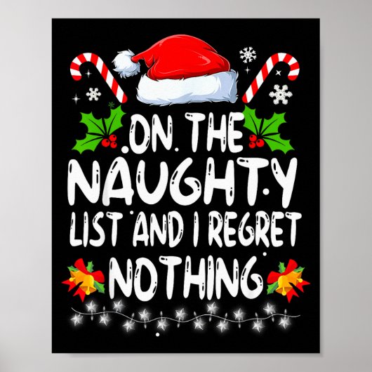 Funny On The List Of Naughty And I Regret Nothing Poster (Vorne)