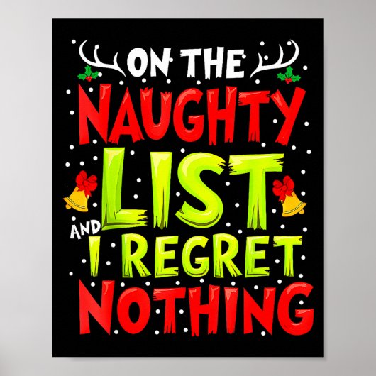 Funny On The List Of Naughty And I Regret Nothing Poster (Vorne)