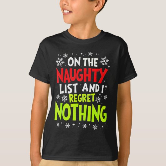 Funny On The List Of Naughty And I Regret Nothing T-Shirt (Vorderseite)