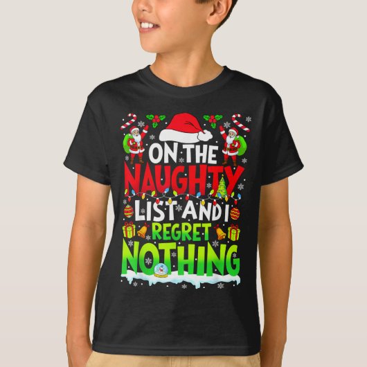Funny On The List Of Naughty And I Regret Nothing T-Shirt (Vorderseite)