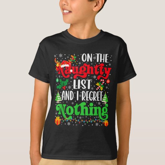 Funny On The List Of Naughty And I Regret Nothing T-Shirt (Vorderseite)