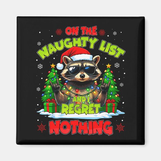 Funny On The Naughty List I Regret Nothing Christm Magnet (Vorne)