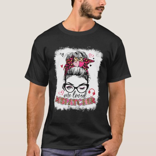 Funny One Love Dispatcher Messy Bun Valentines Da T-Shirt (Vorderseite)