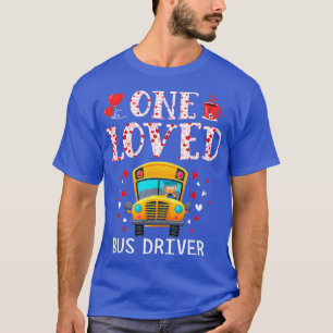 Funny One Loved Bus Driver Valentinstag Outfits T-Shirt
