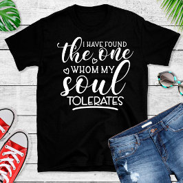 Funny One mein Soul toleriert Valentine Women's T-Shirt