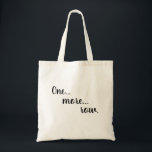 Funny One More Row Knitting Hook Tragetasche<br><div class="desc">Funny tote bag for all your yarny projects and of course yarn. Perfekt to carry everything else too! Personalize the text to make it uniquely yours</div>