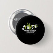 Funny Onkel Weed Smoker Skuncle Onkel Lover Gesche Button (Vorne & Hinten)