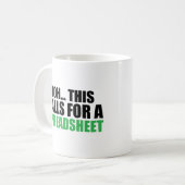 Funny Ooh das fordert einen Tabellenkalkulationspr Kaffeetasse (Vorderseite Links)