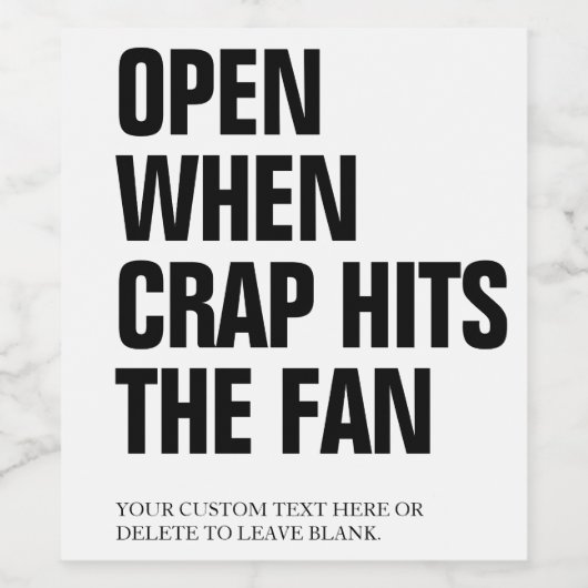 Funny Open, wenn Crap den benutzerdefinierten Lüft Weinetikett (Einzelnes Label)