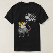 Funny Opossum I'm Good Kitty Possum T-Shirt (Design vorne)