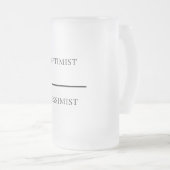 Funny Optimist-Pessimist Mattglas Bierglas (VorderseiteRechts)