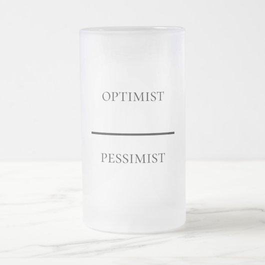 Funny Optimist-Pessimist Mattglas Bierglas (Mittel)