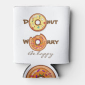Funny & optimistisch "donut care, be happy" dosenkühler (Vorderseite)