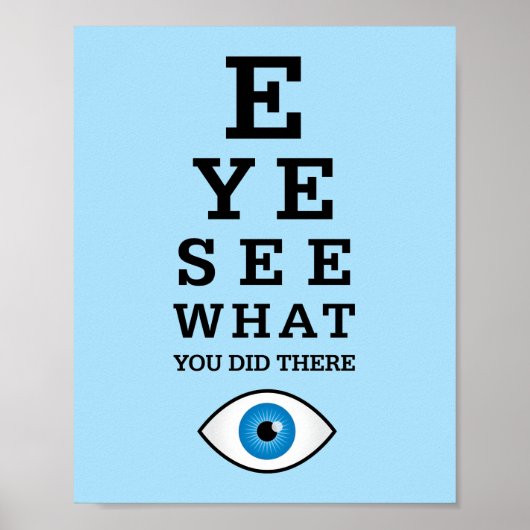 Funny Optometrie Pun Eye Sehen Poster (Vorne)
