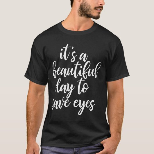 Funny Optometrist Slogan T-shirt (Vorderseite)