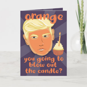 FUNNY Orange Donald Trump Birthday GREETING Card Karte
