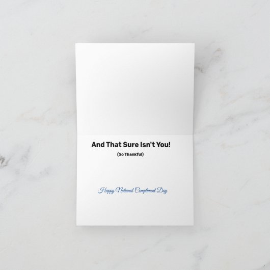 Funny Ordinary Compliment Grußkarte oder nicht! Karte (Innenseite)