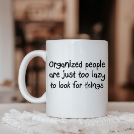 Funny organizated zitiert sarkastische Redewendung Zweifarbige Tasse