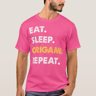 Funny Origami Apparel Eat Sleep Origami Wiederholu T-Shirt