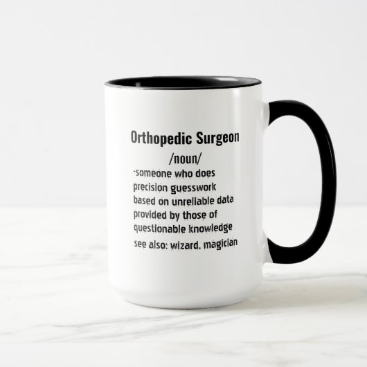 Funny Orthopedic Chirurg - Geschenke zur Definitio Tasse (Rechts)
