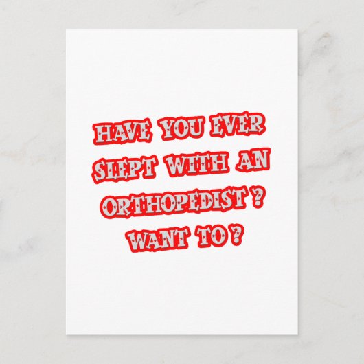 Funny Orthopedist Pick-Up Line Postkarte (Vorderseite)