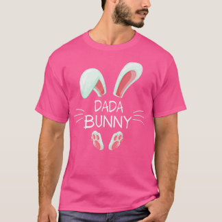 Funny Ostertag Kostüm Matching Niedlich Dada Bunny T-Shirt