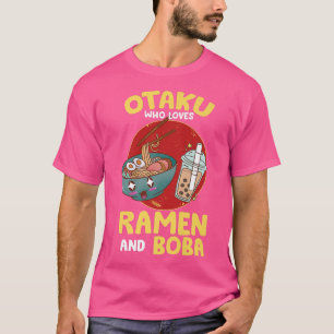 Funny Otaku Who Lieben Ramen und Boba - Kawaii Bub T-Shirt