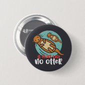 Funny Otter Mama wie kein anderer Niedlicher Mutte Button (Vorne & Hinten)