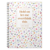 Funny Overthink This Quote Floral Personalized Notizblock (Vorderseite)