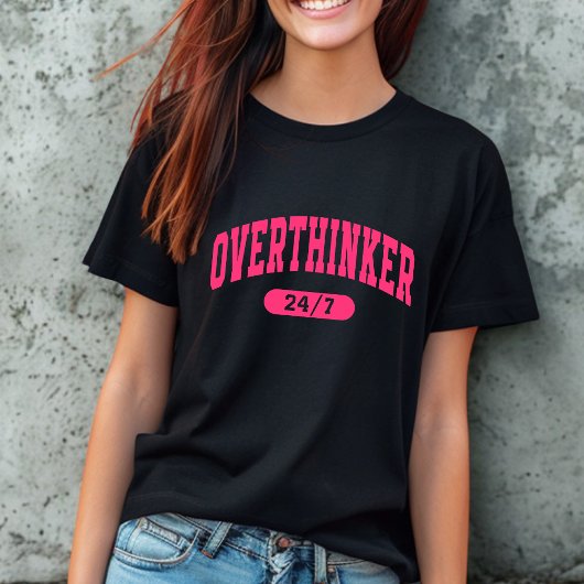 Funny Overthinker T - Shirt