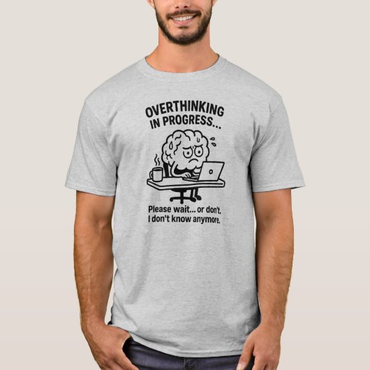Funny Overthinking Brain T - Shirt - Relating Anxi (Vorderseite)