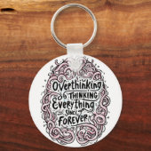 Funny "Overthinking Everything Since Forever" Schlüsselanhänger (Vorderseite)