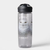 Funny Owl I Need to Do ... Snowy Owls Trinkflasche (Vorderseite)