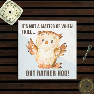 Funny Owl Puff   Comical Sarcasm Magnet