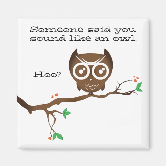 Funny Owl Redewendungen Magnet (Vorne)