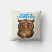 Funny Owl "Sleep Is Overrated" New Parents Kissen (Vorderseite)