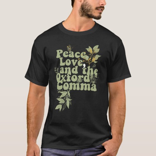Funny Oxford Comma Peace Liebe und Oxford Comma T-Shirt (Vorderseite)